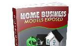 Home Business Models Exposed