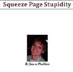Squeeze Page Stupidity