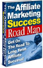 The Affiliate Marketing Success Road Map