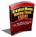 Greatest Money making Ebook EVER!